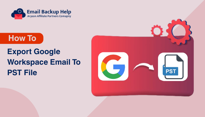 Export Google Workspace Email to PST