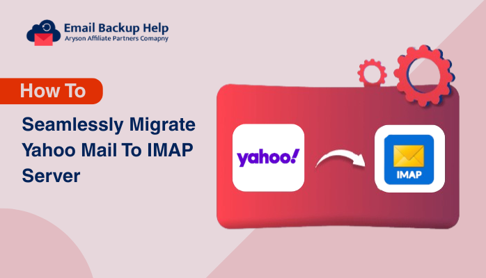 Migrate Yahoo Mail to IMAP Server