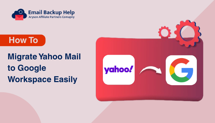 Migrate Yahoo Mail to Google Workspace